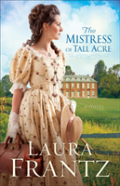 The Mistress Of Tall Acre Â€“ A Novel