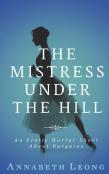 The Mistress Under The Hill