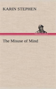 The Misuse Of Mind