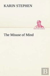 The Misuse Of Mind