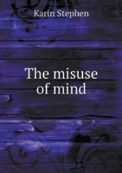 The Misuse Of Mind