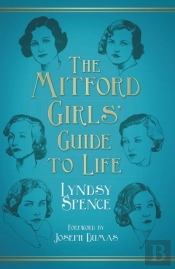 The Mitford Girls' Guide To Life