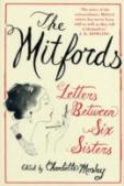 The Mitfords: Letters Between Six Sisters