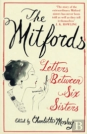 The Mitfords: Letters Between Six Sisters