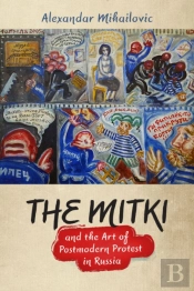 The Mitki And The Art Of Postmodern Protest In Russia