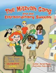 The Mitzvah Gang And The Extraordinary Sukkah