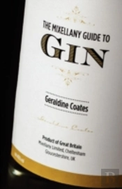 The Mixellany Guide To Gin, Revised Edition