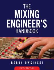 The Mixing Engineer'S Handbook 5th Edition