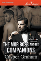 The Mob Boss And His Companions (Siren Publishing Lovextreme Manlove)