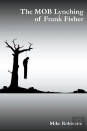 The Mob Lynching Of Frank Fisher