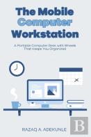 The Mobile Computer Workstation