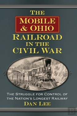 Bertrand.pt - The Mobile & Ohio Railroad In The Civil War