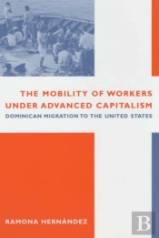 The Mobility Of Workers Under Advanced Capitalism