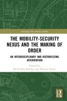 The Mobility-Security Nexus And The Making Of Order
