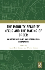 The Mobility-Security Nexus And The Making Of Order