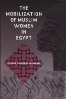 The Mobilization Of Muslim Women In Egypt