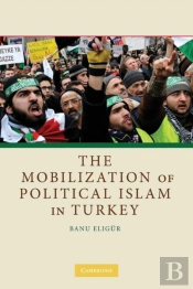 The Mobilization Of Political Islam In Turkey