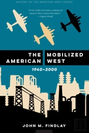 The Mobilized American West, 1940â€“2000