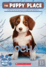 The Mocha (The Puppy Place #29)