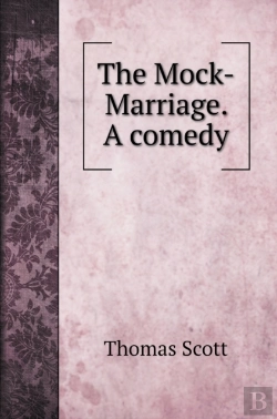 Bertrand.pt - The Mock-Marriage. A Comedy