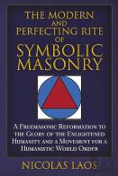 The Modern And Perfecting Rite Of Symbolic Masonry