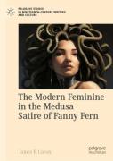 The Modern Feminine In The Medusa Satire Of Fanny Fern