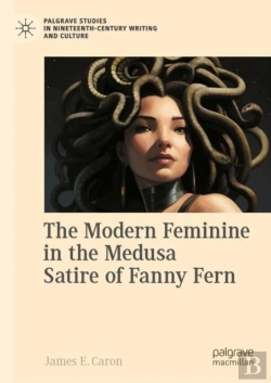 Bertrand.pt - The Modern Feminine In The Medusa Satire Of Fanny Fern