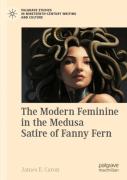 The Modern Feminine In The Medusa Satire Of Fanny Fern