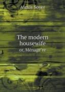 The Modern Housewife Or, Me Nage Re
