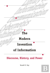 The Modern Invention Of Information