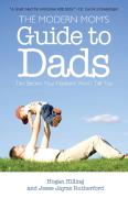 The Modern Mom'S Guide To Dads