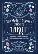 The Modern Mysticâ€™S Guide To Tarot