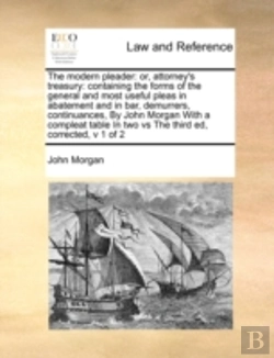 Bertrand.pt - The Modern Pleader: Or, Attorney'S Treas