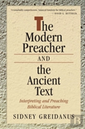 The Modern Preacher And The Ancient Text