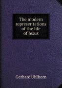 The Modern Representations Of The Life Of Jesus