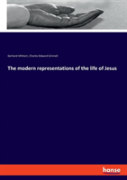 The Modern Representations Of The Life Of Jesus