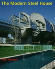 The Modern Steel House