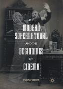 The Modern Supernatural And The Beginnings Of Cinema