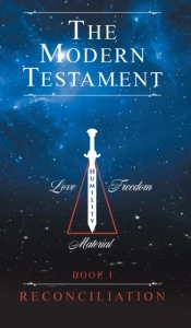 The Modern Testament: Book I - Reconcili