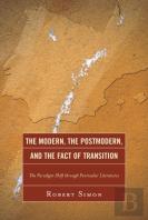 The Modern, The Postmodern, And The Fact Of Transition