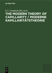 The Modern Theory Of Capillarity / Moderne Kapillaritätstheorie
