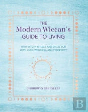 The Modern Wiccan'S Guide To Living