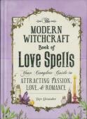 The Modern Witchcraft Book Of Love Spells