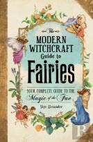 The Modern Witchcraft Guide To Fairies