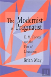 The Modernist As Pragmatist