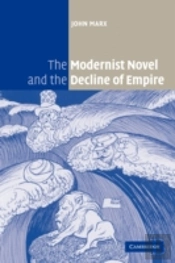 The Modernist Novel And The Decline Of Empire