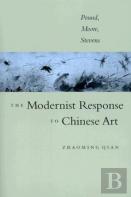 The Modernist Response To Chinese Art