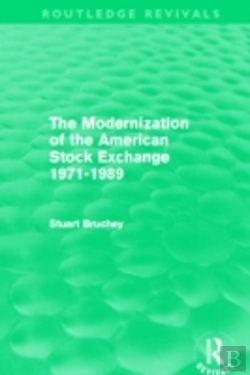 Bertrand.pt - The Modernization Of The American Stock Exchange 1971-1989 (Routledge Revivals)
