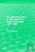 The Modernization Of The American Stock Exchange 1971-1989 (Routledge Revivals)