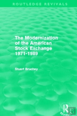 Bertrand.pt - The Modernization Of The American Stock Exchange 1971-1989 (Routledge Revivals)